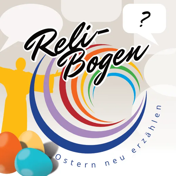 Quelle: Nadja Donauer Randfigur gelber Schatten mit ausgebreiteten Armen zu einer Spirale in bunten Farben dazu Aufschrift Reli Bogen mit Sprechblasen, Fragezeichen und Schriftzug Ostern neu erzählen. Darunter drei Steine in gelb, rot und türkis.